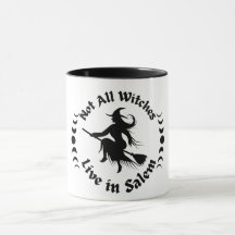 Toutes les sorcières ne vivent pas à Salem Mug
