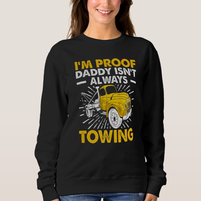 Tow Trucker Tow Truck Driver Tow Operator Breakdow Sweatshirt (Vorderseite)