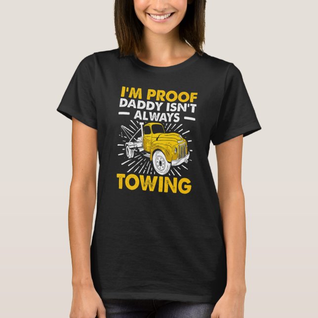 Tow Trucker Tow Truck Driver Tow Operator Breakdow T-Shirt (Vorderseite)