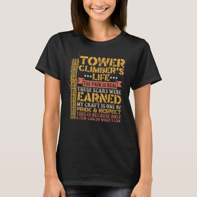 Tower Climber's Life - Tower Climber Shirts Funny (Vorderseite)