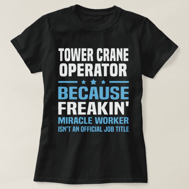Tower Crane Operator T-Shirt (Design vorne)