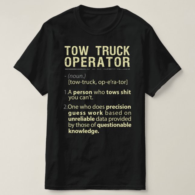 "Tower Truck Operator" - Real American Definition T-Shirt (Design vorne)