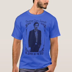 Townes Van Zandt zu leben ist zu fliegen T-Shirt