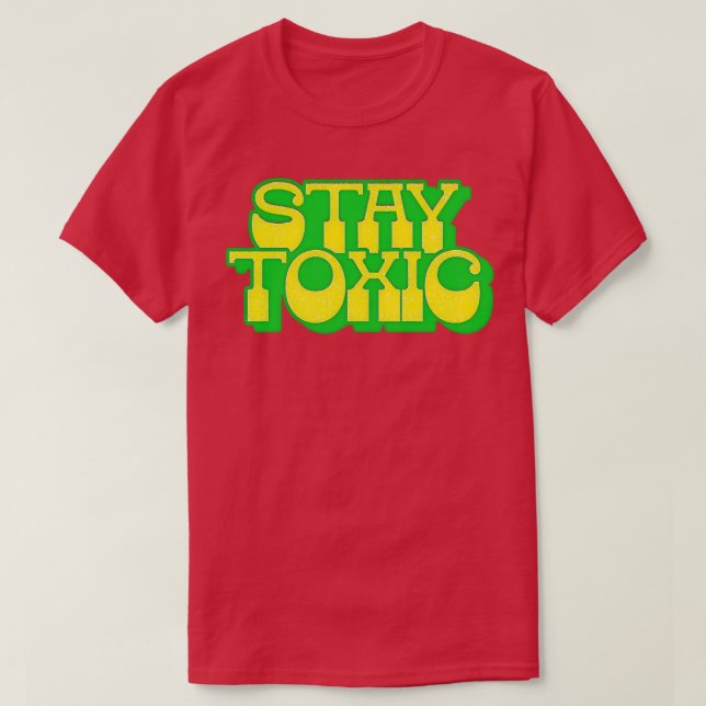Toxisch bleibe 1 T-Shirt (Design vorne)
