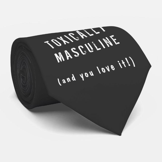 Toxisch-Maskulin Krawatte (Gerollt)
