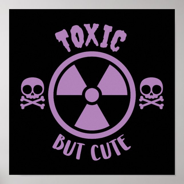 Toxisches, aber Niedliches Warnzeichen Poster (Vorne)