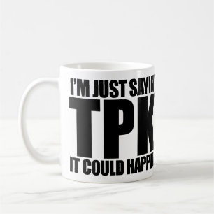 TPK - Es könnte geschehen klassische Tasse