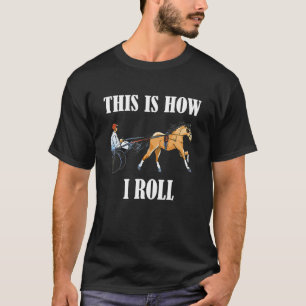 Trabrennbahn Traber So funktioniert Pferderennen T-Shirt