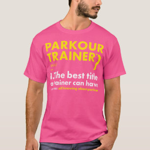 Traceur-Trainer-Definition Parkour T-Shirt
