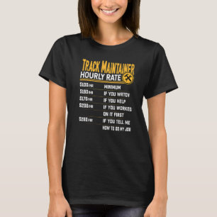 Track-Maintainer-Instandhaltungsarbeiten mit Stund T-Shirt
