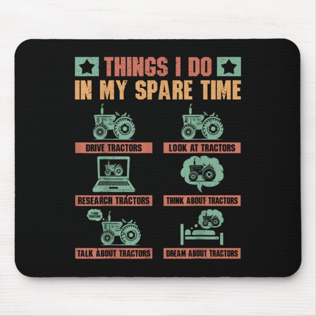 Tractors Lover 6 Things I Do In My Spare Time Funn Mousepad (Vorne)