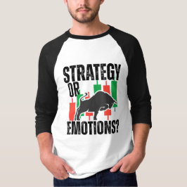 Trade Motivation | Bull market | Strategy T-Shirt