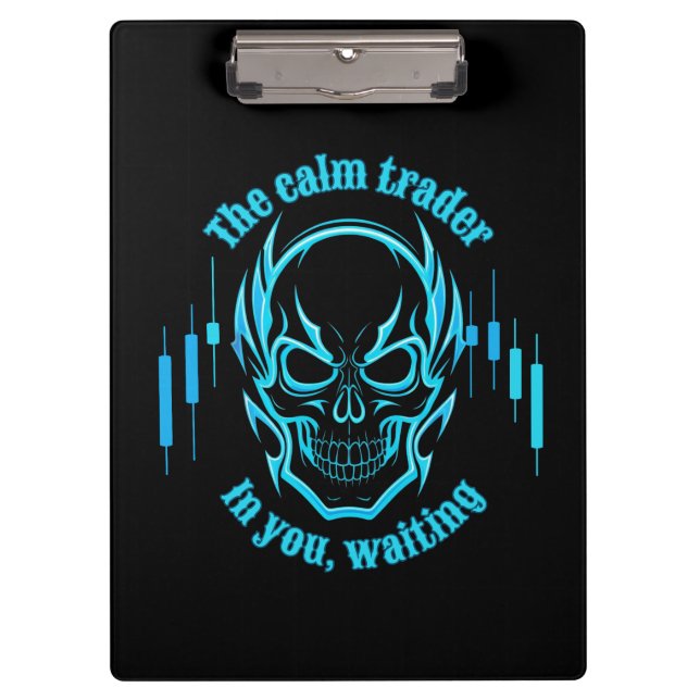 Trade Motivation | Skull | Calm Trader Klemmbrett (Vorderseite)