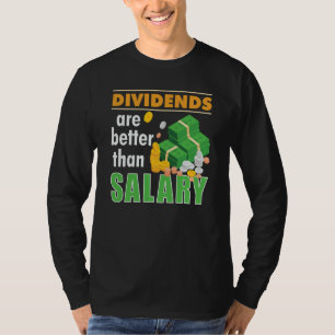 Trader Aktienmarkt Handel Dividenden sind besser T T-Shirt