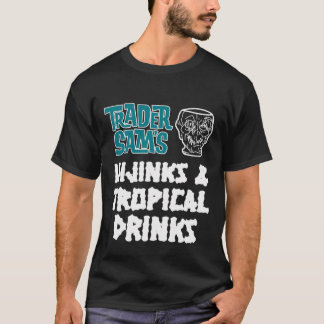 Trader Sam'S - Hijinks  Tropical Drinks T-Shirt