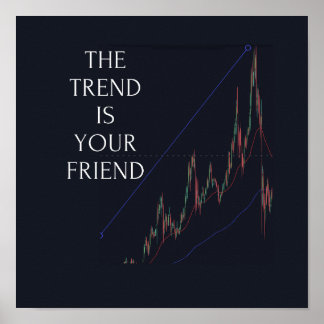 Trading Wall Art, Der Trend ist Ihr Freund Poster