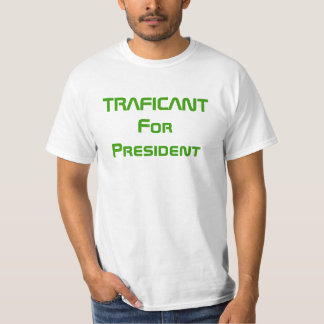 TRAFICANT für Präsidenten T-Shirt