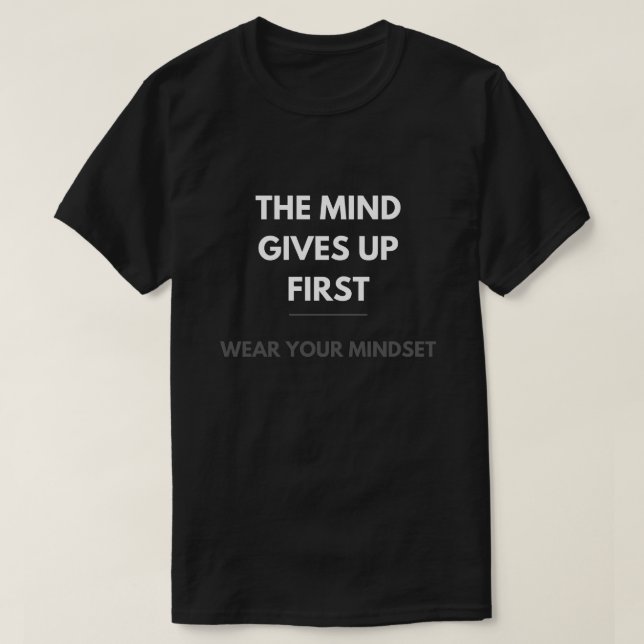 Trag Deine Geisteshaltung T-Shirt (Design vorne)