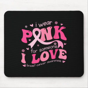 Trag Rosa für jemanden, den ich liebe Brustkrebs-U Mousepad