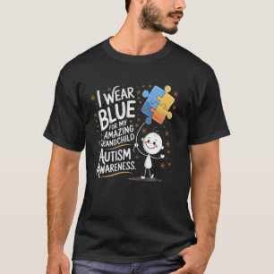 Trage Blau für mein Enkelkind Autismus-Bewusstsein T-Shirt