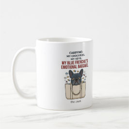 Trage das emotionale Gepäck meines blauen Franzose Kaffeetasse