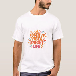 Trage deinen Sonnenschein – Positive Vibes, Helles T-Shirt