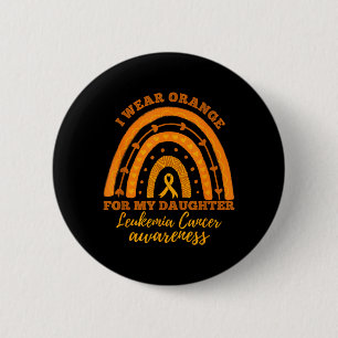 Trage Orange Für Tochter Leukämie Krebsbewusstsein Button