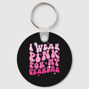 Trage Rosa für meine Oma Unterstütze Brustkrebs-Be Schlüsselanhänger