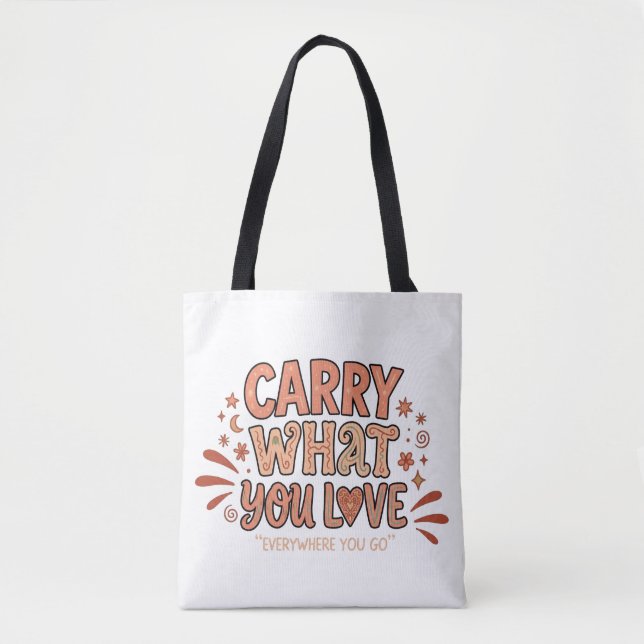 Trage, was du liebst tasche (Vorderseite)