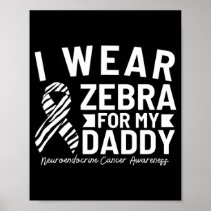 Trage Zebra Für Papa Neuroendokrinen Krebs Poster