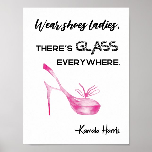 Tragen Schuhe Ladys Es gibt Glas Kamala Harris Poster (Vorne)