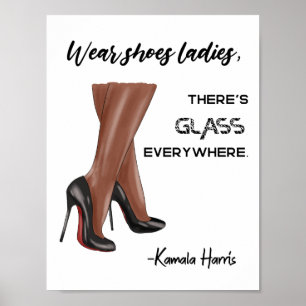 Tragen Schuhe Ladys Es gibt Glas Kamala Harris Poster