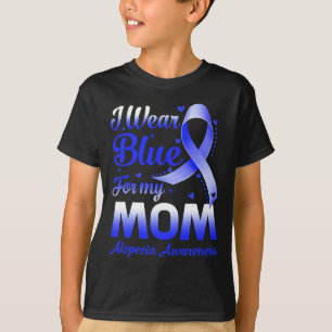 Tragen Sie Blau für meine Mama Alopezie Bewusstsei T-Shirt