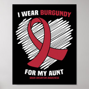 Tragen Sie Burgund für meine Tante Hirnaneurysma-B Poster
