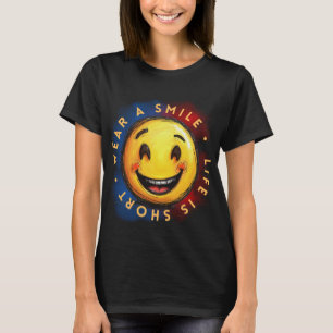 Tragen Sie ein Lächeln T-Shirt