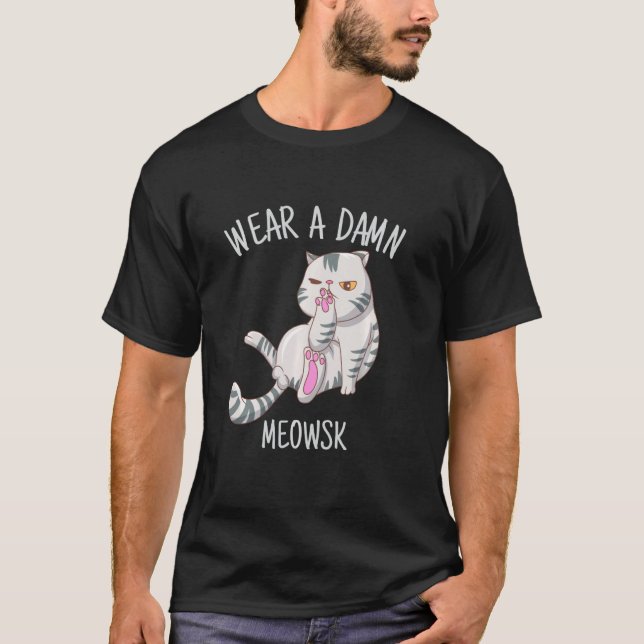 Tragen Sie eine Meowsk Cat Face Mask Quarantine Ca T-Shirt (Vorderseite)