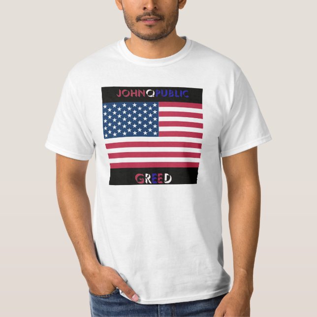 Tragen Sie einen Habsucht-T - Shirt mit Stolz! (Vorderseite)