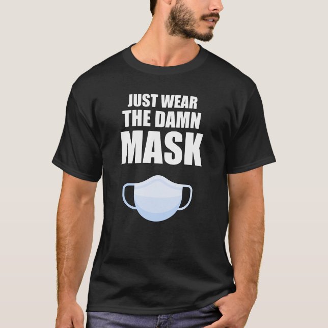Tragen Sie einfach die Maske T-Shirt (Vorderseite)
