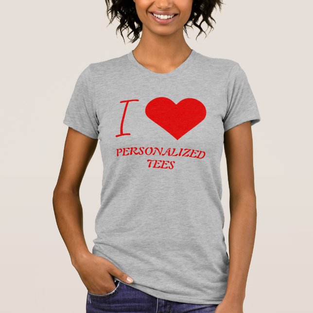 Tragen Sie Ihr Herz raus: Maßgeschneiderte T-Shirt (Vorderseite)