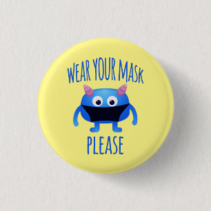 Tragen Sie Ihre Maske Bitte freundliches Monster Button