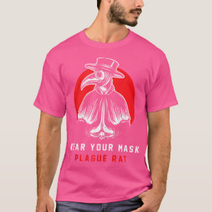Tragen Sie Ihre Maske Pest Rat Virus Spreader Plag T-Shirt