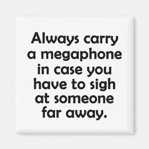 Tragen Sie immer ein Megaphon Magnet