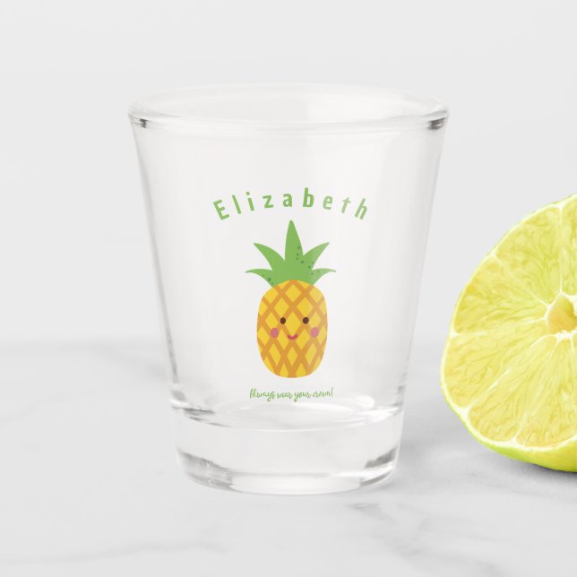 Tragen Sie immer Ihre Kronen Personalisierte Anana Schnapsglas (Vorderseite)