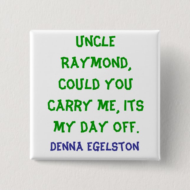 Tragen Sie mich Button (Vorderseite)