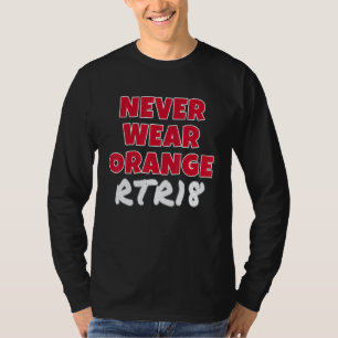 Tragen Sie niemals Orange Rtr18 Die Flut ist Crims T-Shirt