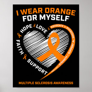 Tragen Sie Orange selbst Multipler Sklerose Bewuss Poster
