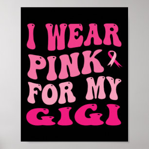 Tragen Sie Pink für mein Gigi-Brustkrebs-Bewusstse Poster