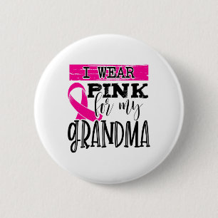 Tragen Sie Pink für mein Oma - Brustkrebs-Bewussts Button