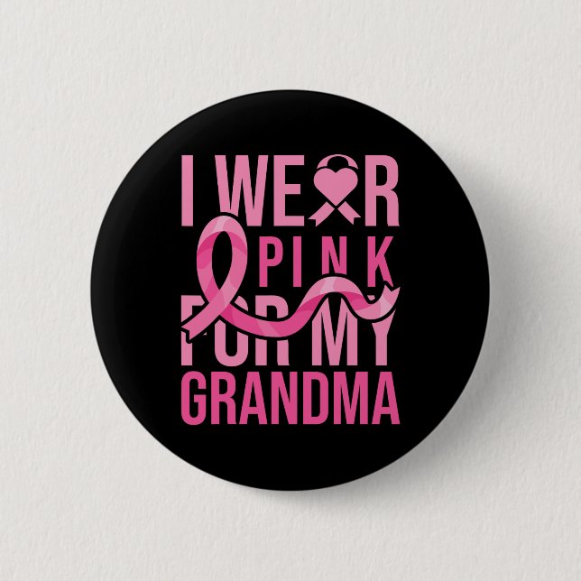 Tragen Sie Pink für mein Oma Brustkrebs Bewusstsei Button (Vorderseite)