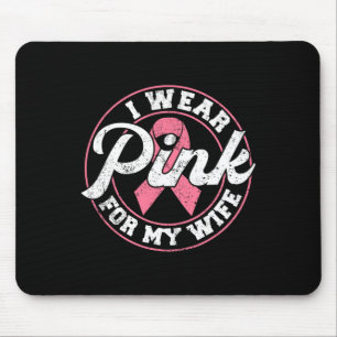 Tragen Sie Pink für meine Ehefrau Brustkrebs-Gesch Mousepad